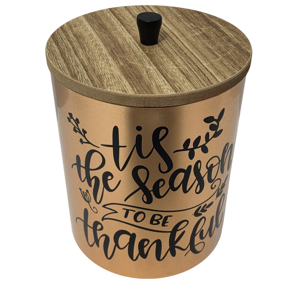 Copper Metal Canister Tis The Season To Be Thankful Faux Wood Lid 7.5in